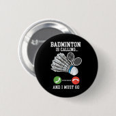 Badminton ruft an, Birdie Zitat Button (Vorne & Hinten)