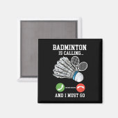 Badminton ruft an, Birdie Zitat Magnet (Vorderseite/Rückseite)