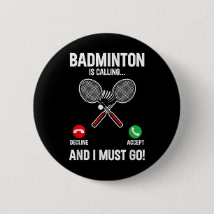 Badminton ruft an und ich muss die Spielersportsch Button