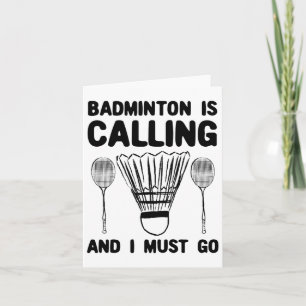 Badminton ruft Badminton Zitat Funny Badmint an Karte