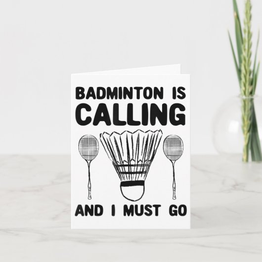 Badminton ruft Badminton Zitat Funny Badmint an Karte (Vorderseite)