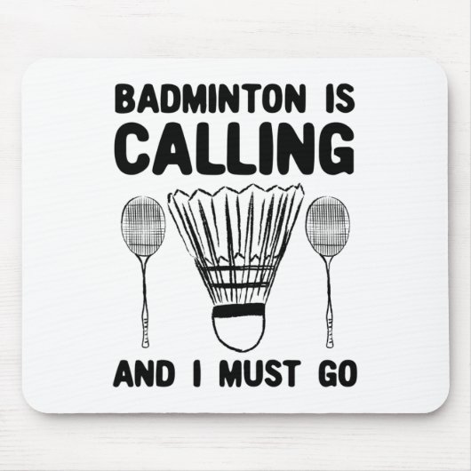 Badminton ruft Badminton Zitat Funny Badmint an Mousepad (Vorne)