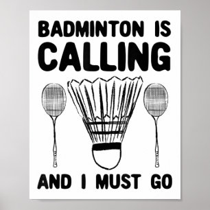 Badminton ruft Badminton Zitat Funny Badmint an Poster