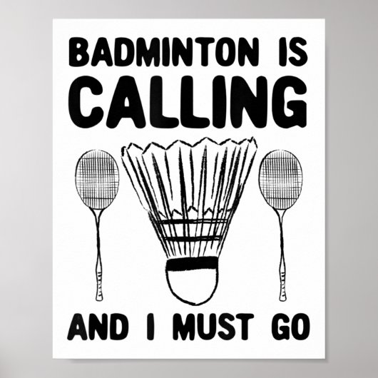 Badminton ruft Badminton Zitat Funny Badmint an Poster (Vorne)