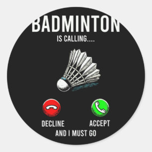 Badminton ruft Decline Accept Fun Sprichwort an Runder Aufkleber