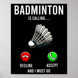 Badminton ruft Niedergang Akzeptiere Spaß sagt Poster