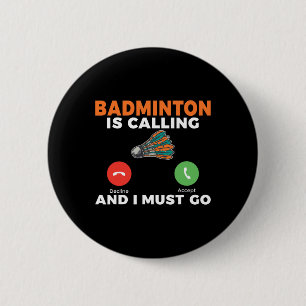 Badminton ruft und ich muss Badminton nehmen Button