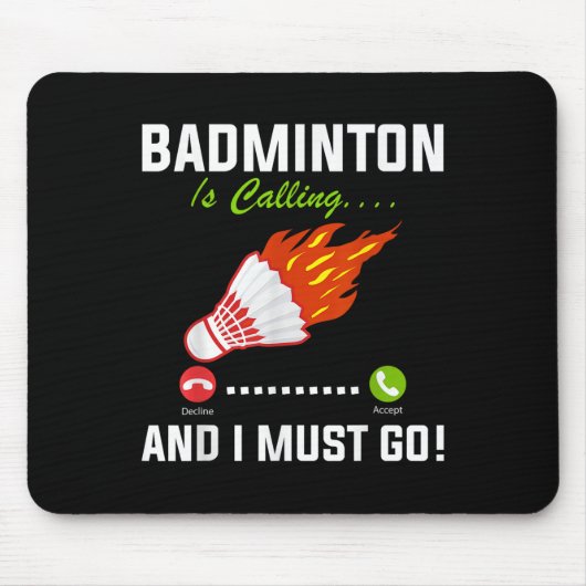 Badminton ruft und ich muss Badminton Playa gehen Mousepad (Vorne)