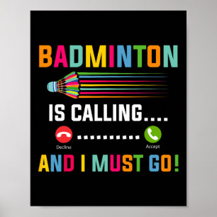 Badminton ruft und ich muss Badminton Playa gehen Poster