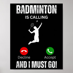 Badminton ruft und ich muss gehen poster