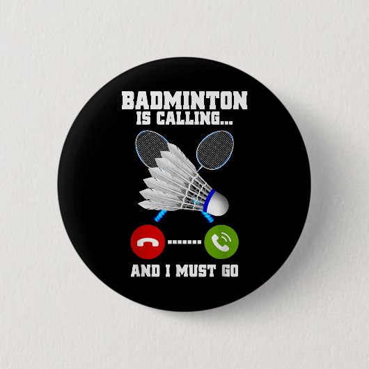 Badminton ruft und ich muss Racket Badminto gehen Button (Vorderseite)