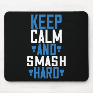 Badminton - Ruhig bleiben und hart smashen Mousepad