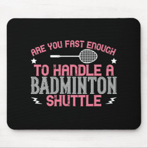 Badminton - Schnell genug für einen Federball Mousepad