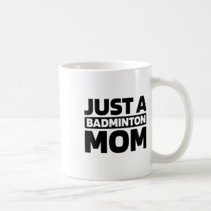 Badminton Shuttle - Court Racquet Just A Badminton Kaffeetasse