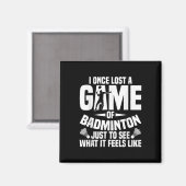Badminton Shuttle einmal verloren Shuttle Player B Magnet (Vorderseite/Rückseite)