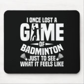 Badminton Shuttle einmal verloren Shuttle Player B Mousepad (Vorne)