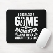 Badminton Shuttle einmal verloren Shuttle Player B Mousepad (Mit Mouse)