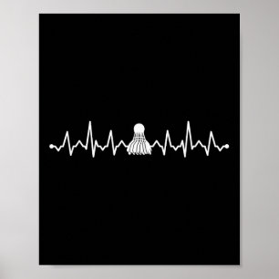 Badminton-Shuttle-Herzschlag-Cool-Design für Fraue Poster