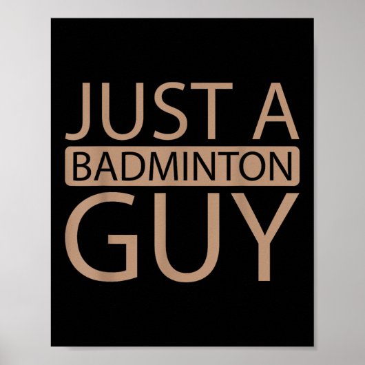 Badminton Shuttle Team - Player Just A Badminton G Poster (Vorne)