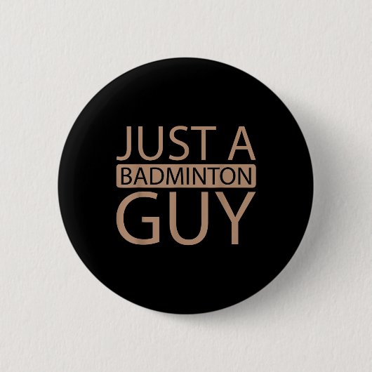 Badminton-Shuttle-Team - Spieler ist nur ein Badmi Button (Vorderseite)