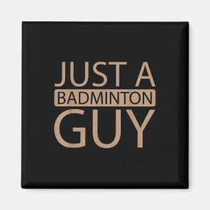 Badminton Shuttle Team - Spieler ist nur ein Badmi Magnet
