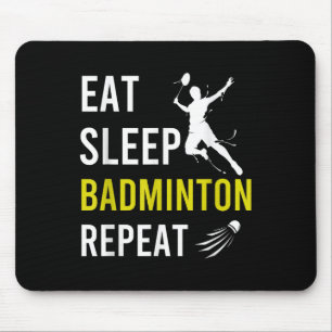 Badminton Shuttlecock Essen Schlafen Wiederholen B Mousepad