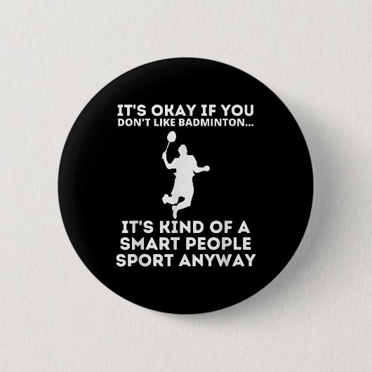 Badminton Smart People Sport Funny Badminton Spaß Button (Vorderseite)