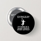 Badminton Smart People Sport Funny Badminton Spaß Button (Vorne & Hinten)