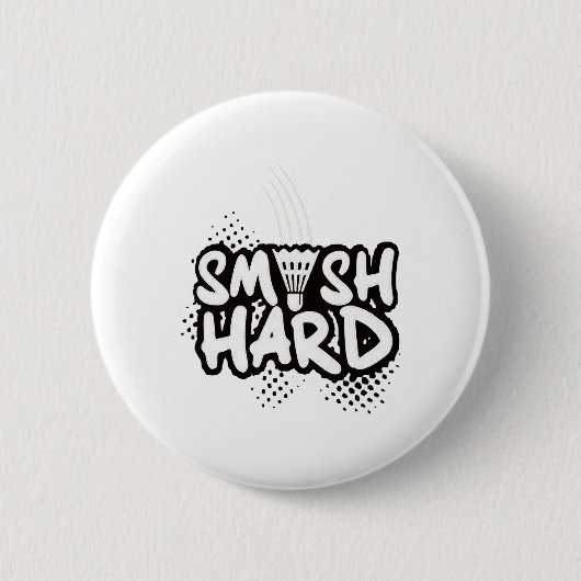 Badminton Smash Hard Champion Geschenk Button (Vorderseite)