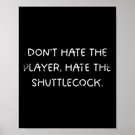 Badminton Spaß hasst den Spieler Poster (Vorne)
