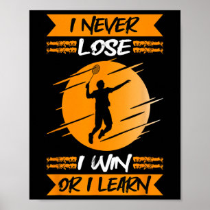 Badminton-Spieler ich verliere nie ich gewinne ode Poster