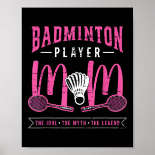 Badminton-Spielerin Mutter Das Idol Racquet Sport Poster