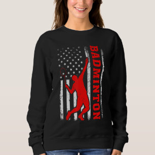Badminton Sports American Flag Badminton 4. Ju Sweatshirt