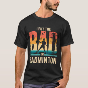 Badminton T - Shirt - Humorres T-Shirt für Badmint