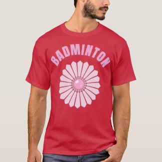 Badminton T T-Shirt