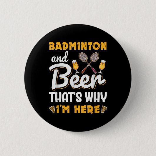 Badminton Und Bier Shuttle Badminton Liebhaber Button (Vorderseite)