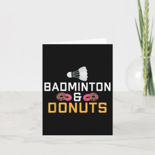 Badminton und Donuts Lover Badminton Karte