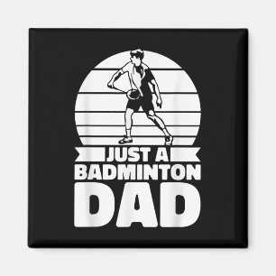 Badminton Vater Shuttle - Spieler ist nur ein Badm Magnet