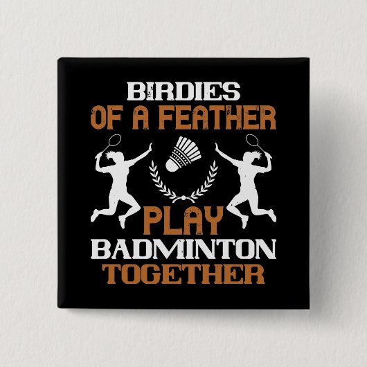 Badminton - Vögel einer Feder Button (Vorderseite)