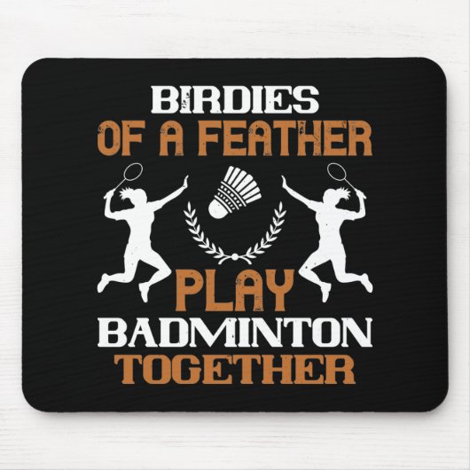 Badminton - Vögel einer Feder Mousepad (Vorne)
