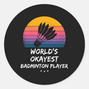 Badminton - Weltgrößter Badminton-Spieler - Spaß Runder Aufkleber
