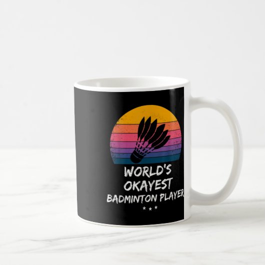 Badminton - Weltweit Okayester Badminton-Spieler - Kaffeetasse (Rechts)