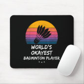 Badminton - Weltweit Okayester Badminton-Spieler - Mousepad (Mit Mouse)