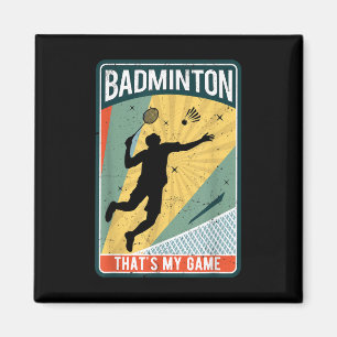 Badminton, wie ich rolle, Vintage, das ist mein Sp Magnet