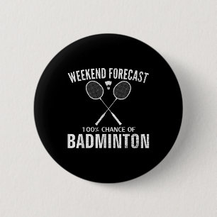 Badminton-Wochenende-Vorhersage Lustiger Badminton Button