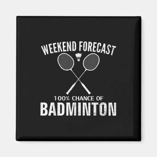 Badminton-Wochenende-Vorhersage Lustiger Badminton Magnet (Vorne)