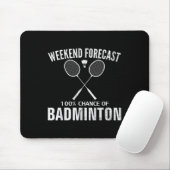 Badminton-Wochenende-Vorhersage Lustiger Badminton Mousepad (Mit Mouse)