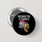 Badminton Zombies Funny Sports Game Racket Shuttle Button (Vorne & Hinten)