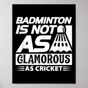 Badmintonliebhaber lustig - Badminton ist nicht so Poster