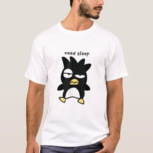Badtz Maru Need Sleep T-Shirt (Vorderseite)